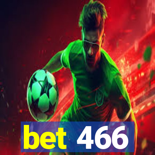 bet 466